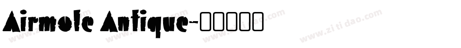 Airmole Antique字体转换